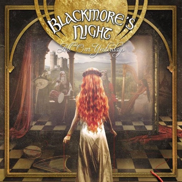 Blackmores Night: All Our Yesterdays (CD) Blackmores Night: All Our Yesterdays (CD)Blackmores Night. All Our Yesterdays – новый студийный альбом именитого дуэта Ричи Блэкмора и Кэндис Найт.<br>