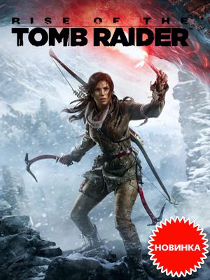        Rise of the Tomb Raider!    PC!