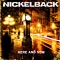 Nickelback. Here And Now