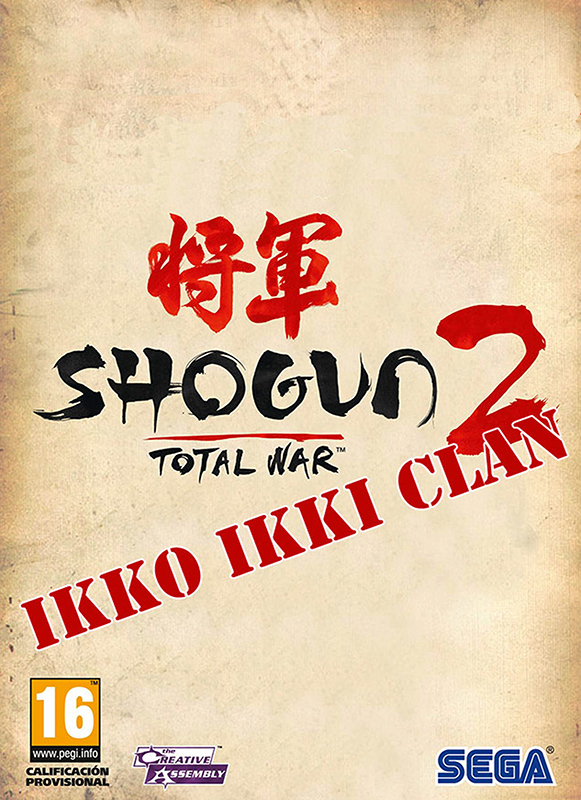 Total War: SHOGUN 2. Ikko Ikki Clan Pack 