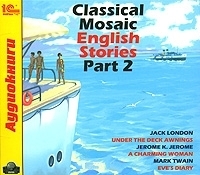 Classical Mosaic. English Stories. Part 2 (цифровая версия) (Цифровая версия)
Classical Mosaic. English Stories. Part 2 (цифровая версия) (Цифровая версия)