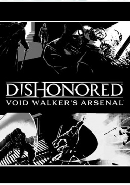 Dishonored. Void Walkers Arsenal.   [PC,  ]
