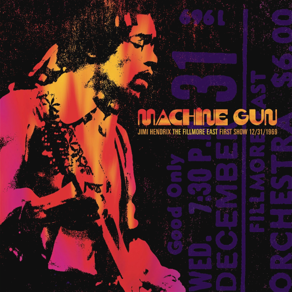 

Jimi Hendrix. Machine Gun: Jimi Hendrix The Fillmore East First Show (2 LP)