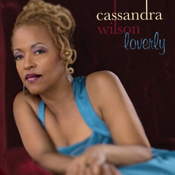 

Cassandra Wilson – Loverly (LP)