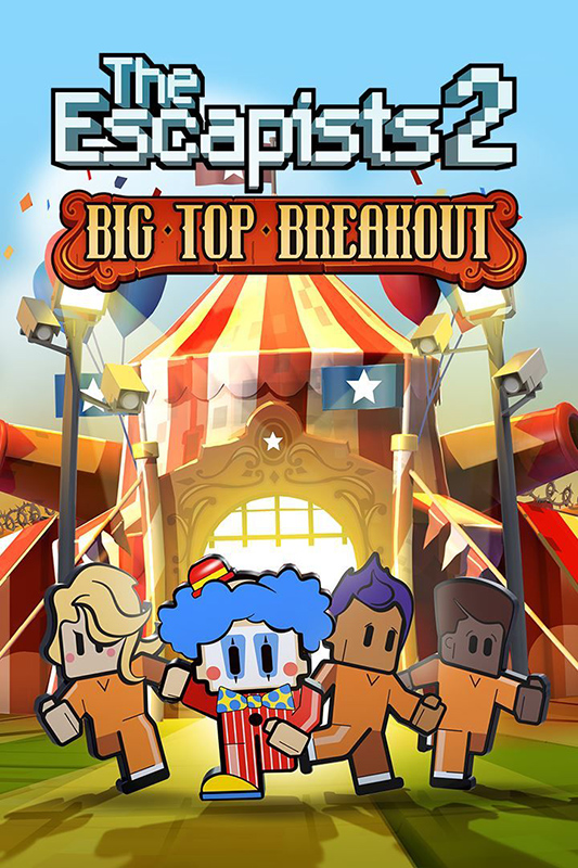 The Escapists 2. Big Top Breakout. Дополнение [PC, Цифровая версия] (Цифровая версия)