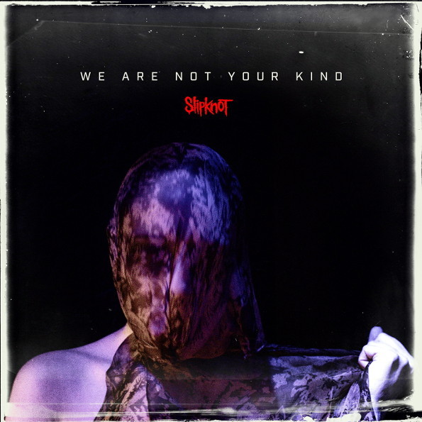 

Slipknot – We Are Not Your Kind (CD)