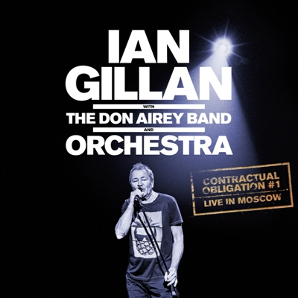 Ian Gillan With The Don Airey Band And Orchestra – Contractual Obligation #1. Live In Moscow (2 CD)