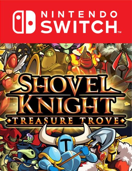 

Shovel Knight: Treasure Trove [Switch, Цифровая версия] (Цифровая версия)