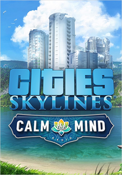 

Cities: Skylines. Calm The Mind Radio. Дополнение [PC, Цифровая версия] (Цифровая версия)