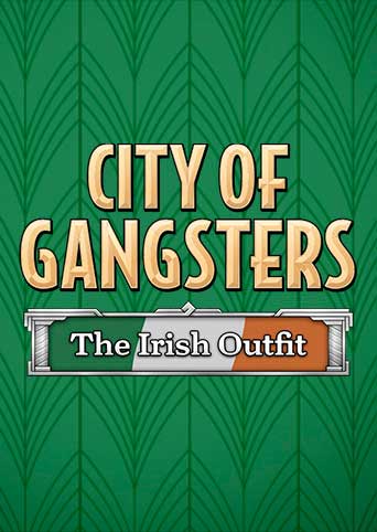 City of Gangsters: The Irish Outfit. Дополнение [PC, Цифровая версия] (Цифровая версия)