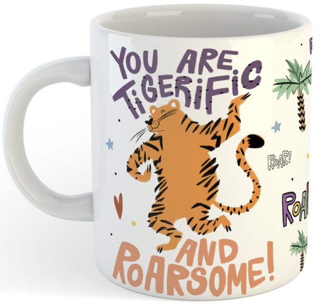 Кружка You Are Tigerific And Roarsome