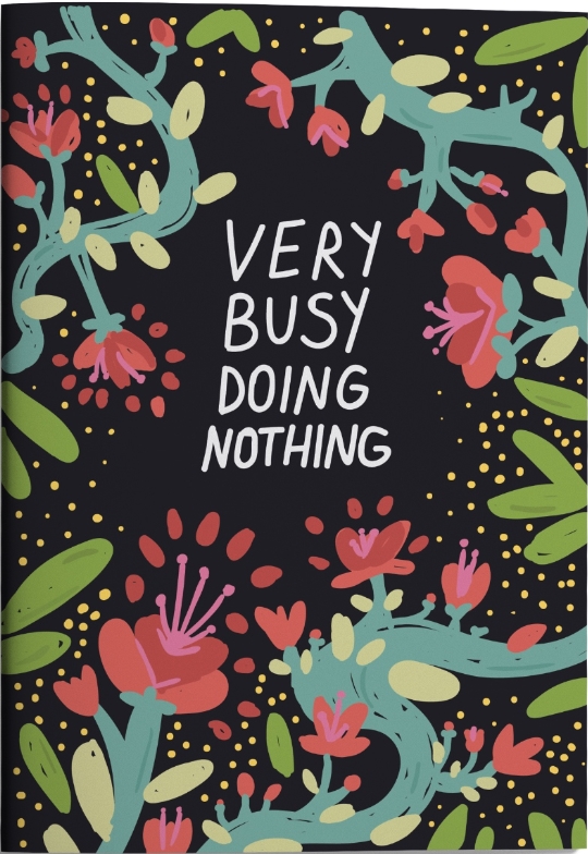 

Тетрадь Very Busy Doing Nothing