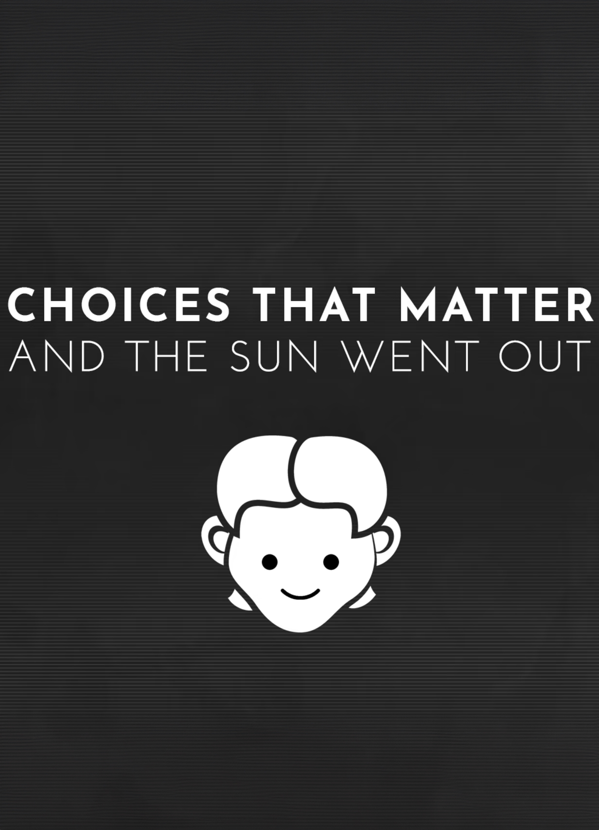

Choices That Matter: And The Sun Went Out [PC, Цифровая версия] (Цифровая версия)