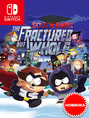 South Park: The Fractured But Whole  Nintendo Switch –   !