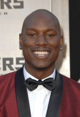   (Tyrese Gibson)