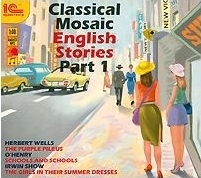 Classical Mosaic. English Stories. Part 1 (цифровая версия) (Цифровая версия) от 1С Интерес