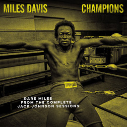 Miles Davis  Champions: Rare Miles From The Complete Jack Johnson Sessions (2 LP)