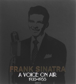 Frank Sinatra  A Voice On Air 19351955 (4 CD)