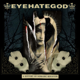 EyeHateGod  A History Of Nomadic Behavior (LP + CD)