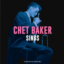 Chet Baker  Chet Sings Coloured Vinyl (3 LP)