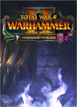 Total War: Warhammer II  The Shadow & The Blade.  [PC,  ]