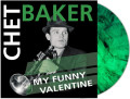 Chet Baker � My Funny Valentine [Green Marble Vinyl] (LP)