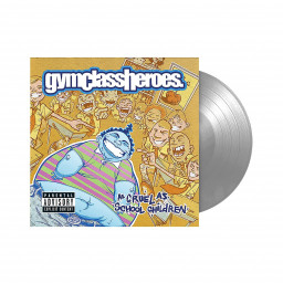 Gym Class Heroes  As Cruel As School Children Coloured Silver Vinyl (LP)