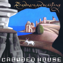 Crowded House  Dreamers Are Waiting (LP)