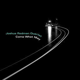 Joshua Redman Quartet  Come What May (LP)