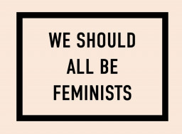  We Should All Be Feminists
