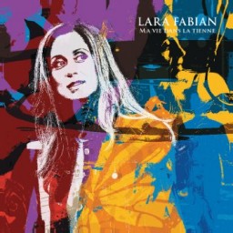 Lara Fabian: Ma Vie Dans La Tienne (CD)