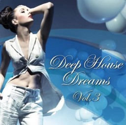 . Deep House Dreams. Vol. 3 (2 CD)