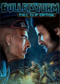 Bulletstorm: Full Clip edition [PC]