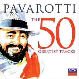 Luciano Pavarotti. The 50 Greatest Tracks