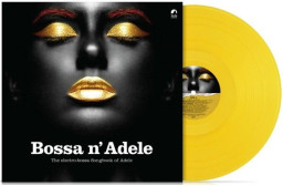 ������� � Bossa N` Adele: The Electro Bossa Songbook Of Adele [Solid Yellow Vinyl] (LP)