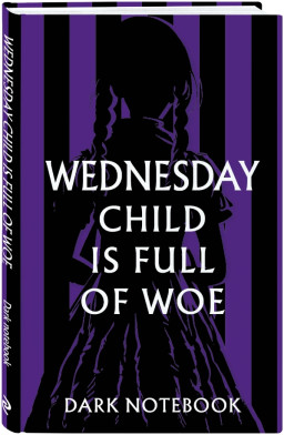  Wednesday Child Is Full Of Woe Dark Notebook