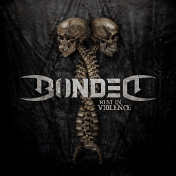Bonded  Rest In Violence (LP)