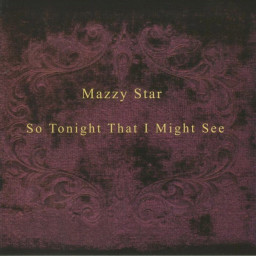 Mazzy Star  So Tonight That I Might See (LP)