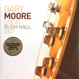 Gary Moore – Live At Bush Hall 2007 (2 LP + CD)