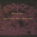 Mazzy Star  So Tonight That I Might See (LP)