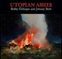 Bobby Gillespie & Jehnny Beth  Utopian Ashes. 180 Gram Clear Transparent Vinyl (LP)