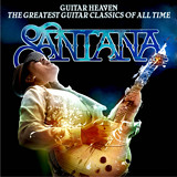 Santana. Guitar Heaven: The Greatest Guitar Classics Of All Time