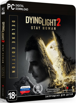 Dying Light 2: Stay Human. Deluxe Edition [PC]