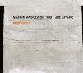 Marcin Wasilewski Trio / Joe Lovano – Arctic Riff (2 LP)