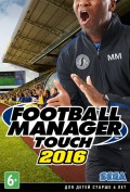 Football Manager 2016 Touch  [PC,  ]
