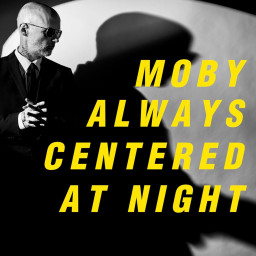 Moby  Always Centered At Night (2 LP)
