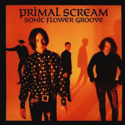 Primal Scream – Sonic Flower Groove (LP)