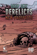 Deep Sky Derelicts. New Prospects.  [PC,  ]