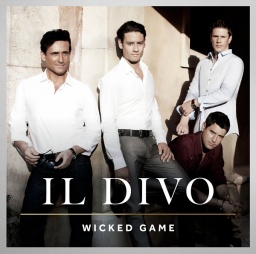 Il Divo. Wicked Game