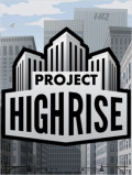 Project Highrise [PC,  ]